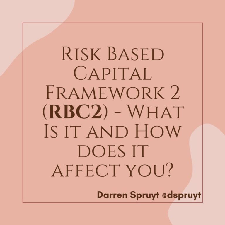 Insights #2 – Risk Based Capital Framework 2 (RBC2) – What is it & How does it affect you?